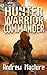 Hunter, Warrior, Commander:...