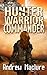Hunter, Warrior, Commander by Andrew Maclure