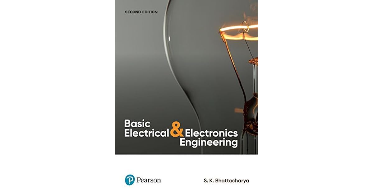 Basic Electrical And Electronics Engineering by S.K. Bhattacharya