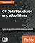 C# Data Structures and Algorithms: Explore the possibilities of C# for developing a variety of efficient applications