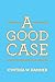 A Good Case