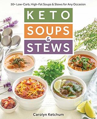 Keto Soups & Stews (Kindle Edition)