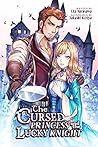 The Cursed Princess and the Lucky Knight (Light Novel)