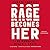 Rage Becomes Her: The Power of Women's Anger