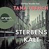 Sterbenskalt by Tana French