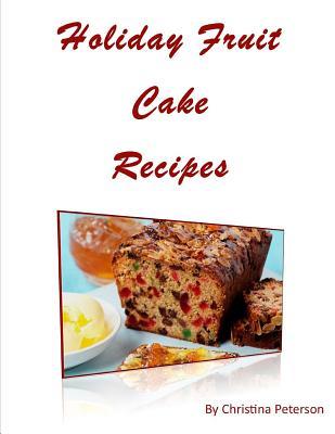 Holiday Fruit Cake Recipes: Note page following each of 14 titles (Cakes)