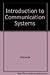 Introduction to communication systems (Addison-Wesley series in electrical engineering)