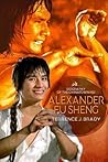 Alexander Fu Sheng: Biography of the Chinatown Kid