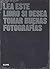 Lea este libro si desea tomar buenas fotografías by Henry Carroll