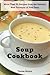 Soup Cookbook: More Than 50...