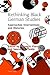 Rethinking Black German Studies by Tiffany N. Florvil