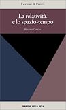 La relatività e lo spazio-tempo (Lezioni di Fisica, #2) La relatività e lo spazio-tempo (Lezioni di Fisica, #2)