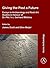 Giving the Past a Future: Essays in Archaeology and Rock Art Studies in Honour of Dr. Phil. h.c. Gerhard Milstreu