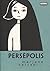 Persèpolis by Marjane Satrapi Persèpolis by Marjane Satrapi