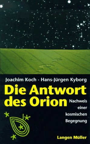 Die Antwort des Orion. Nachweis einer kosmischen Begegnung. (Hardcover)