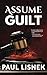 Assume Guilt: A Matt Barlow...