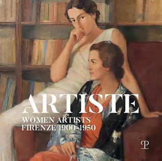 Artiste / Women Artists: Firenze 1900-1950