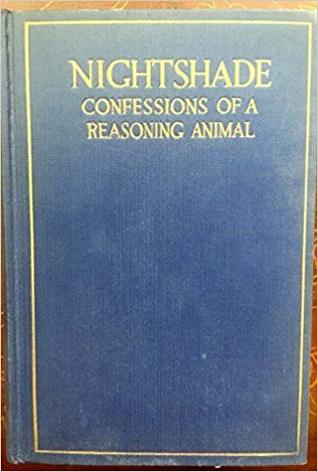 Nightshade: The Confessions of a Reasoning Animal (Hardcover)