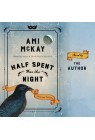 Half Spent Was the Night by Ami McKay