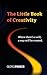 The Little Book of Creativity: Where there's a will, a way will be created.