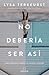 No debería ser así / It's Not Supposed to Be This Way (Spanish Edition)