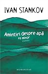Amintiri despre apă. Re minor by Ivan Stankov