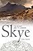 Skye: The Island and Its Legends