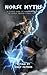 Norse Myths: 34 Stories fro...