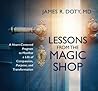 Lessons from the Magic Shop: A Heart-Centered Program to Manifest a Life of Compassion, Purpose, and Transformation