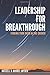 Leadership For Breakthrough...