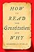 How to Read the Constitution—and Why (Legal Expert Series)