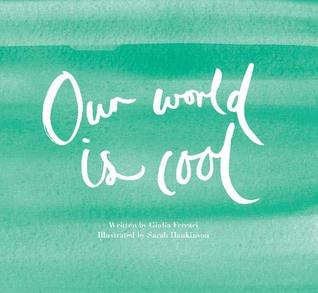 Our World is Cool (Kindle Edition)