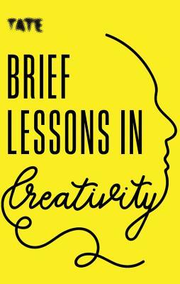 Brief Lessons in Creativity (Paperback)