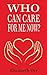 Who Can Care For Me Now? by Elizabeth Orr