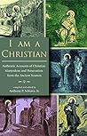 I Am a Christian by Anthony P Schiavo Jr
