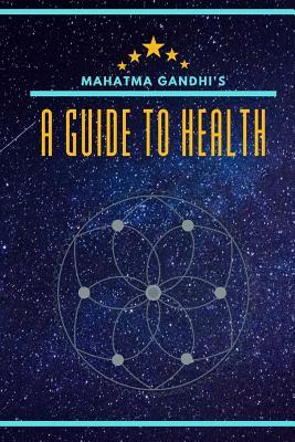 A Guide to Health: Updated with Biography and a Section for Notes