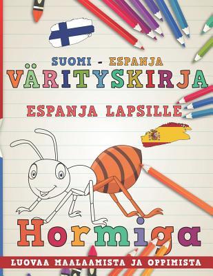 Värityskirja Suomi - Espanja I Espanja lapsille I Luovaa maalaamista ja oppimista (Oppia kieliä) (Finnish Edition)