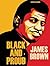 James Brown: Black and Proud