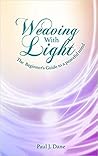 Weaving with Light: The Beginner's Guide to a Peaceful Mind