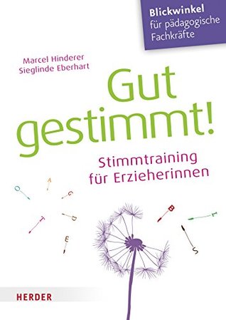 Gut gestimmt!: Stimmtraining für Erzieherinnen (German Edition)