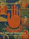 Eternal Presence: Handprints and Footprints in Buddhist Art