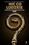 Nic co ludzkie by Piotr Głuchowski