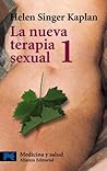 La nueva terapia sexual, 1: Tratamiento activo de las disfunciones sexuales (Ciencia y tecnica, 2703) (Spanish Edition)