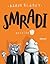 Smradi 1 (Smradi, #1)