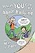 What You Can Do About Bullying by Max and Zoey