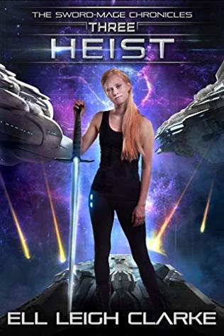 Heist (The Sword-Mage Chronicles, #3)