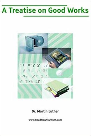 A Treatise on Good Works