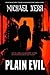 Plain Evil