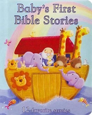 Baby's First Bible Stories Padded Board Book - Gift for Easter, Christmas, Communions, Newborns, Birthdays, Beginner Bible (Board book)