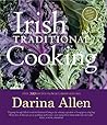 Irish Traditional Cooking by Darina Allen